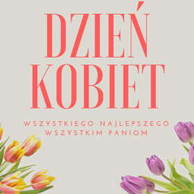 Wszystkiego najlepszego z okazji Dnia Kobiet