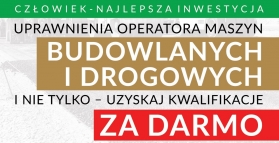 Bezpłatny kurs operatora maszyn budowlanych i drogowych. Zgłoszenia!