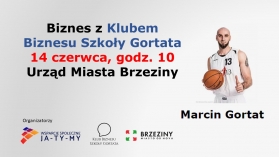 Spotkanie biznesowe z Klubem Biznesu Szkoły Gortata