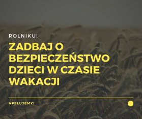 Apel do rolników o szczególne zwrócenie uwagi na bezpieczeństwo dzieci