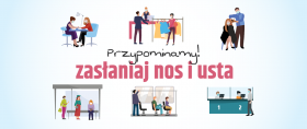 Przypominamy o obowiązku zasłaniana ust i nosa!