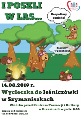 Wycieczka do leśniczówki w Szymaniszkach