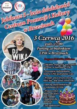 Jubileusz 5 - lecia działalności Centrum Promocji i Kultury w Brzezinach
